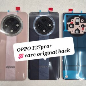 100% Care Original Back Panel For Oppo F27 Pro Plus With Camera Lens.